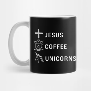 Jesus, Coffee, Unicorns. Mug